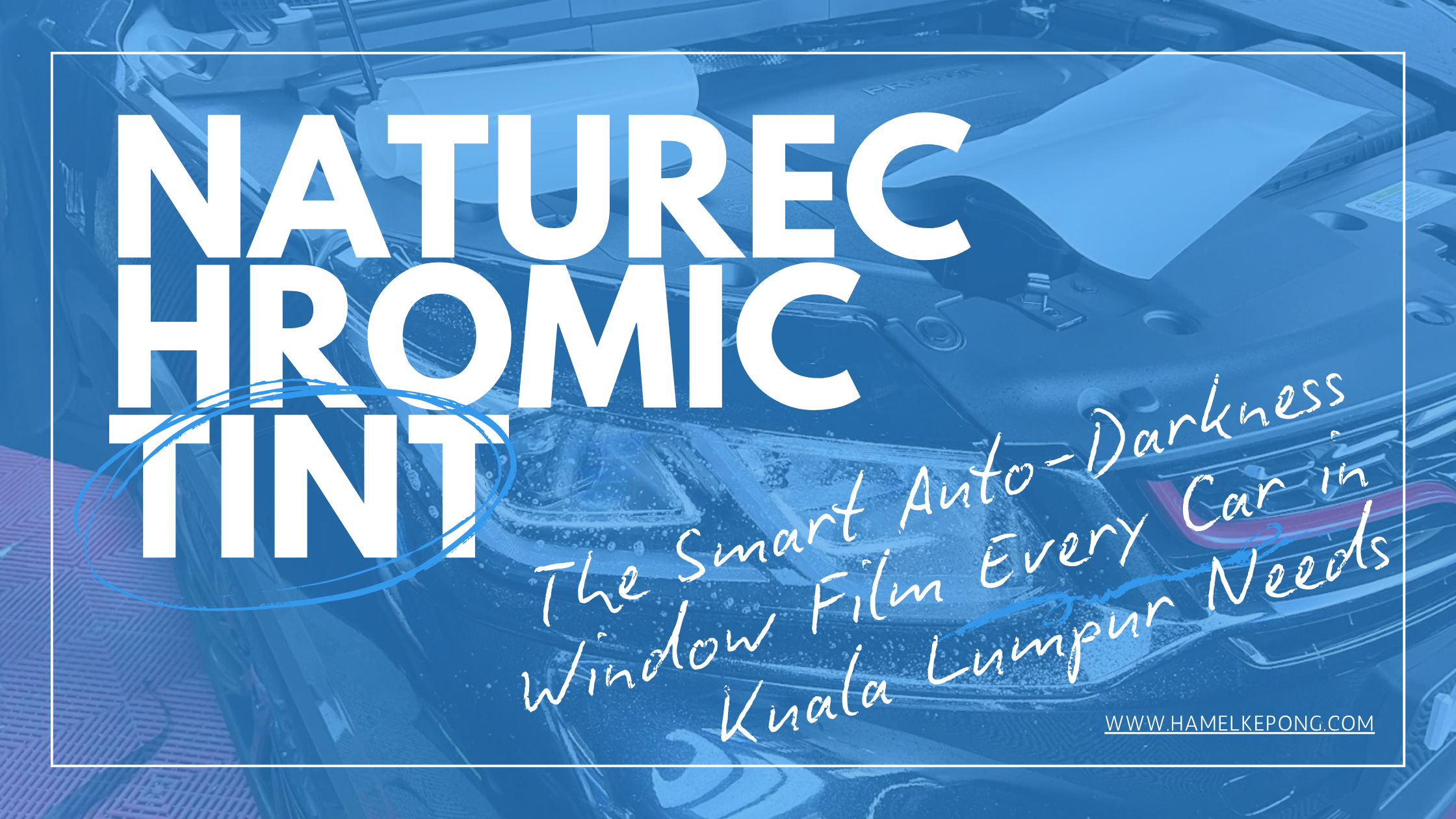 Naturechromic Tint: The Smart Auto-Darkness Window Film Every Car in Kuala Lumpur Needs