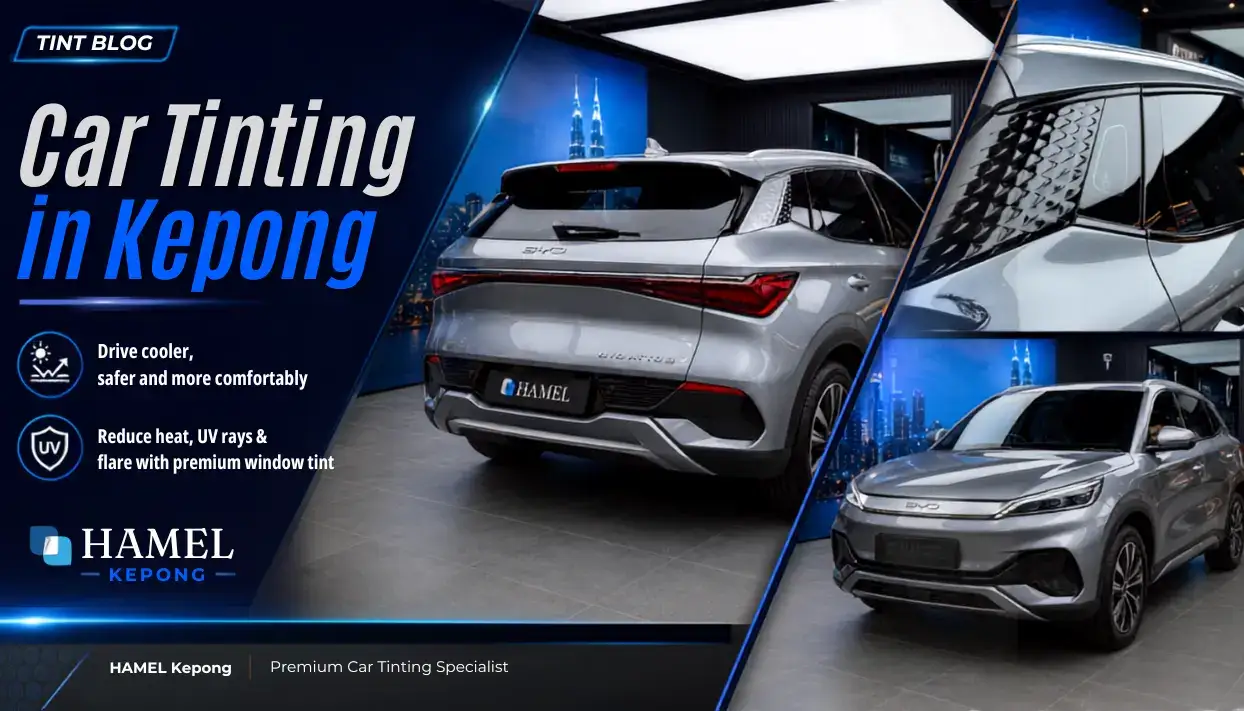 Car tinting in Kepong at HAMEL Kepong Flagship